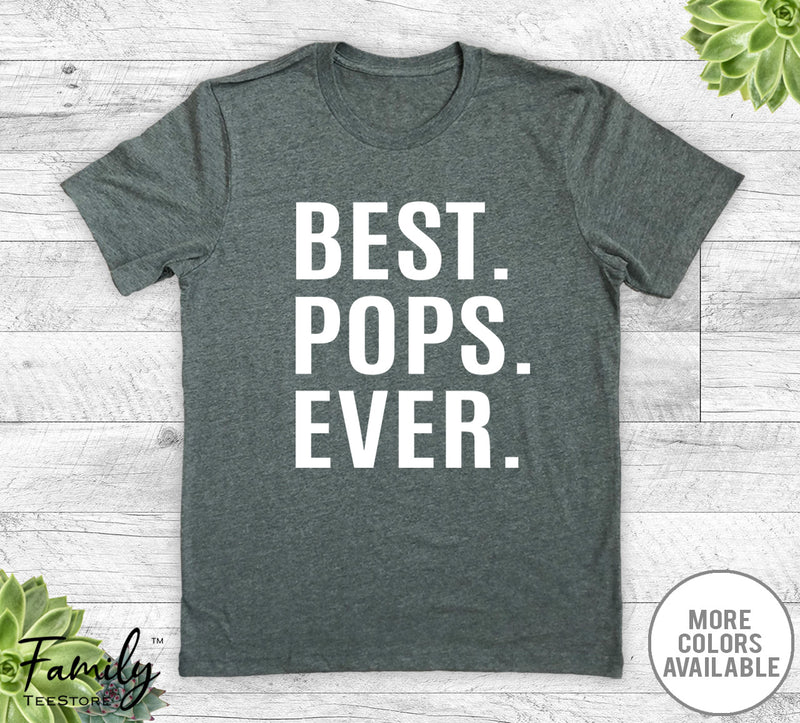 Best Pops Ever - Unisex T-shirt - Pops Shirt - Pops Gift - familyteeprints