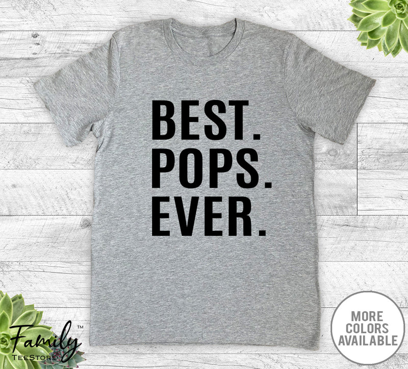 Best Pops Ever - Unisex T-shirt - Pops Shirt - Pops Gift - familyteeprints