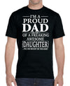 I'm A Proud Dad Of A Freaking Awesome Daughter - Unisex T-Shirt Dad Shirt - familyteeprints
