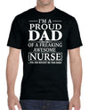 I'm A Proud Dad Of A Freaking Awesome Nurse - Unisex T-Shirt Dad Shirt - familyteeprints