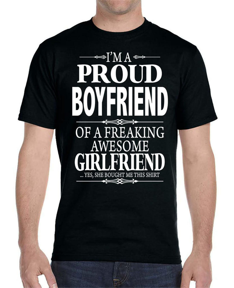 I'm A Proud Boyfriend Of A Freaking Awesome Girlfriend - Unisex T-Shirt Boyfriend Shirt - familyteeprints