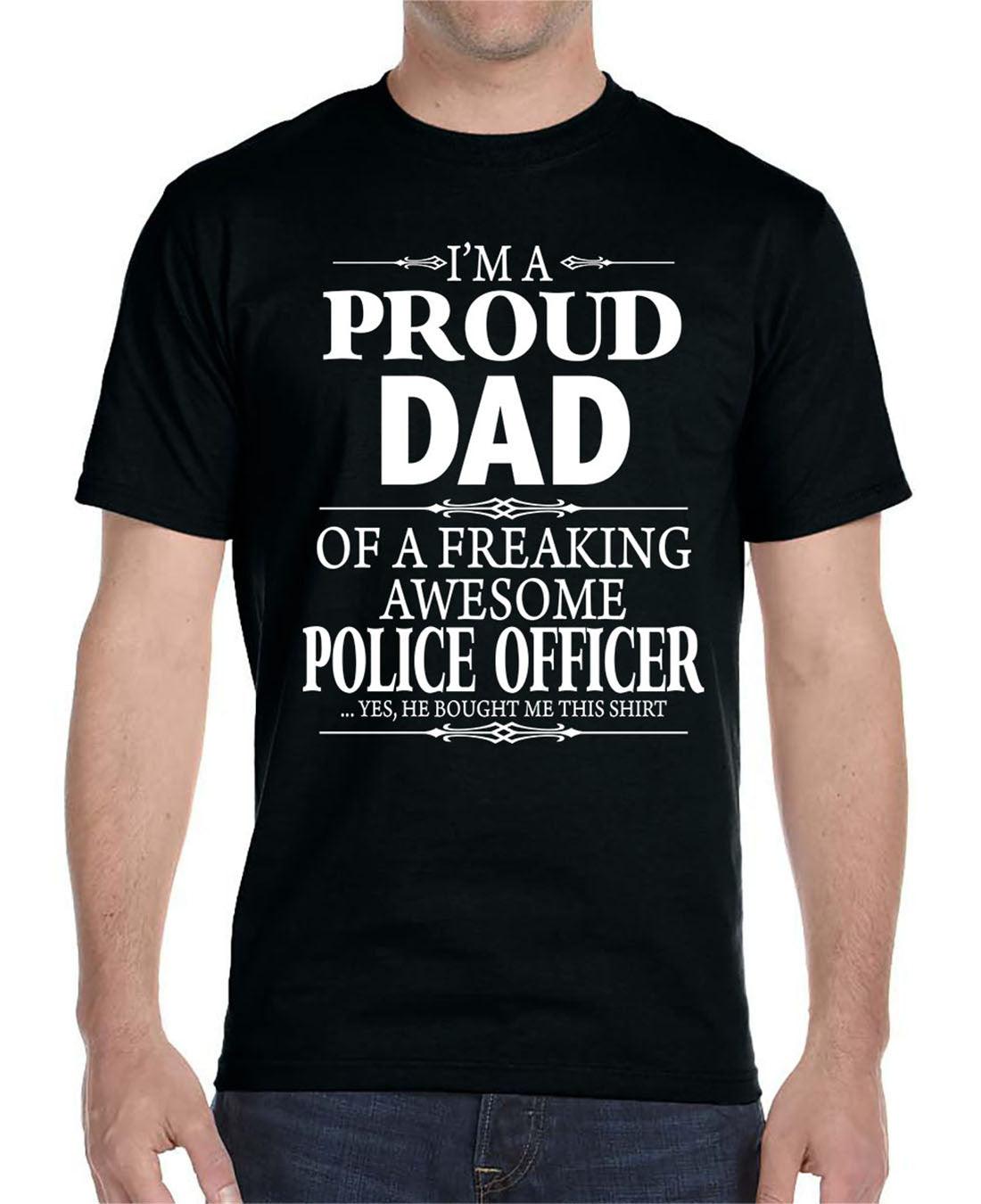 I'm A Proud Dad Of A Freaking Awesome Police Officer - Unisex T-Shirt Dad Shirt - familyteeprints