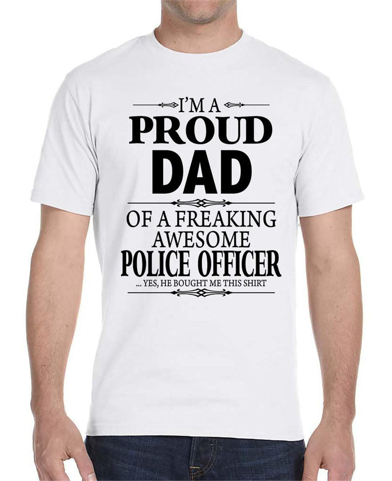 I'm A Proud Dad Of A Freaking Awesome Police Officer - Unisex T-Shirt Dad Shirt - familyteeprints