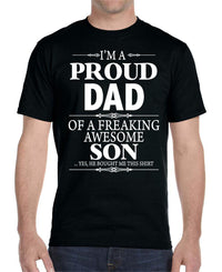 I'm A Proud Dad Of A Freaking Awesome Son - Unisex T-Shirt Dad Shirt - familyteeprints