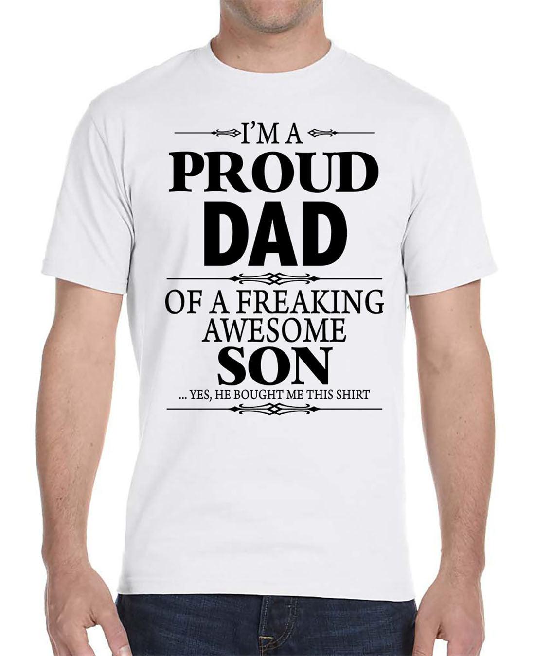 I'm A Proud Dad Of A Freaking Awesome Son - Unisex T-Shirt Dad Shirt - familyteeprints