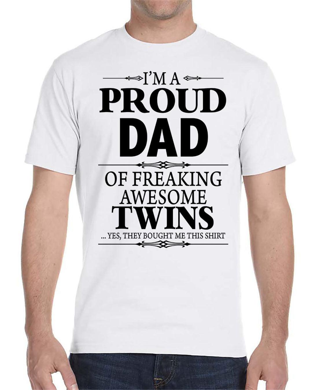 I'm A Proud Dad Of Freaking Awesome Twins - Unisex T-Shirt Dad Shirt