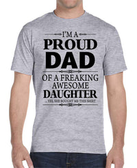 I'm A Proud Dad Of A Freaking Awesome Daughter - Unisex T-Shirt Dad Shirt - familyteeprints