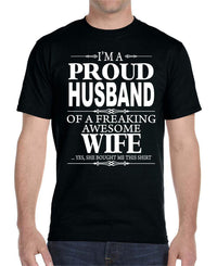 I'm A Proud Husband Of A Freaking Awesome Wife - Unisex T-Shirt Husband Shirt - familyteeprints