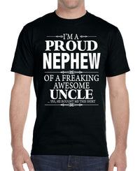 I'm A Proud Nephew Freaking Awesome Uncle Unisex T-Shirt - Nephew Shirt - familyteeprints