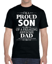 I'm A Proud Son Of A Freaking Awesome Dad - Unisex T-Shirt Son Shirt - familyteeprints
