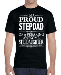 I'm A Proud Stepdad Of A Freaking Awesome Stepdaughter - Unisex T-Shirt Stepdad Shirt - familyteeprints