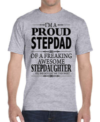 I'm A Proud Stepdad Of A Freaking Awesome Stepdaughter - Unisex T-Shirt Stepdad Shirt - familyteeprints