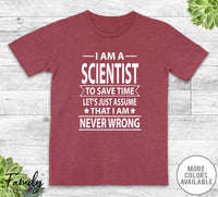 I Am A Scientist To Save Time - Unisex T-shirt - Scientist Shirt - Scientist Gift