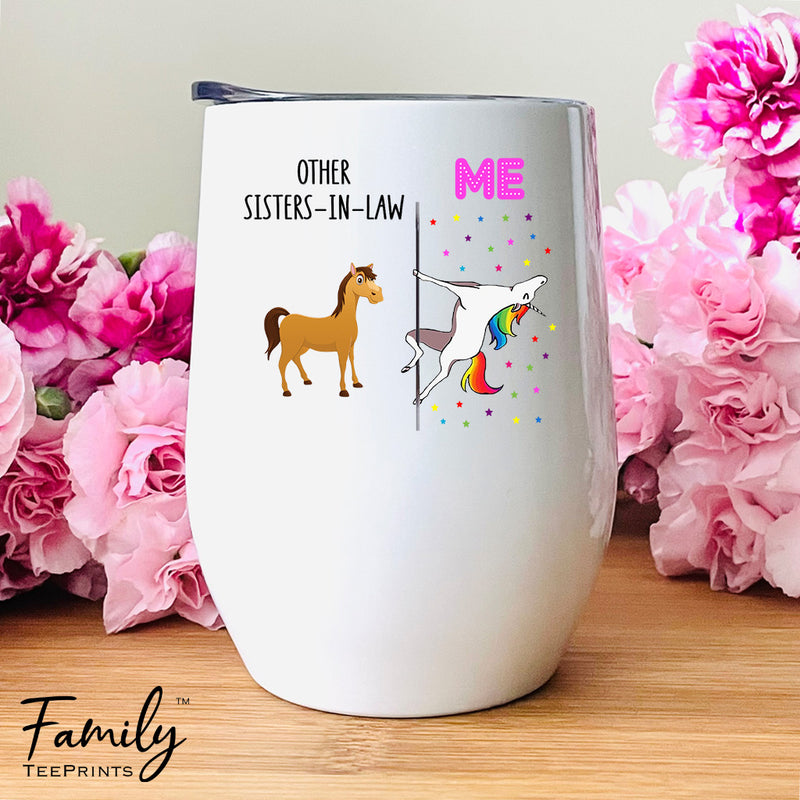 Other Sisters-In-Law-Me - Wine Tumbler - Gifts For Sister-In-Law - Sister-In-Law Wine Gift