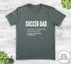 Soccer Dad Just Like A Normal Dad - Unisex T-shirt - Soccer Shirt - Soccer Dad Gift - familyteeprints