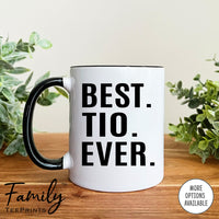 Best Tio Ever - Coffee Mug - Tio Gift - Tio Mug - familyteeprints