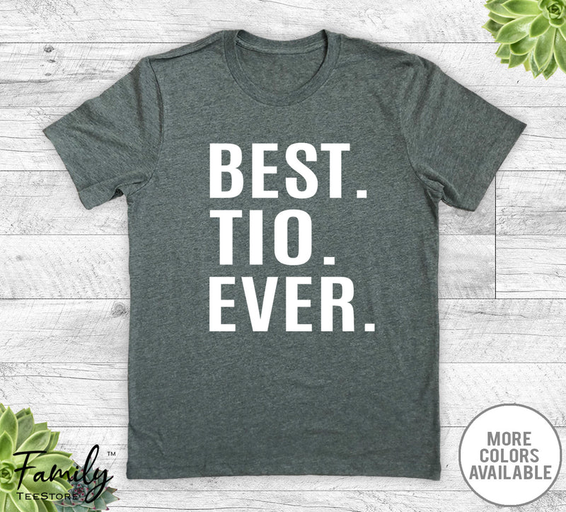 Best Tio Ever - Unisex T-shirt - Tio Shirt - Tio Gift - familyteeprints