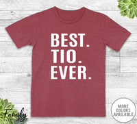 Best Tio Ever - Unisex T-shirt - Tio Shirt - Tio Gift - familyteeprints