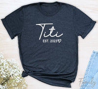 Titi Est. 2023 - Unisex T-shirt - Titi Shirt - Gift For Titi To Be - familyteeprints