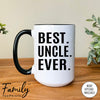 Best Uncle Ever - Coffee Mug - Uncle Gift - Uncle Mug - familyteeprints